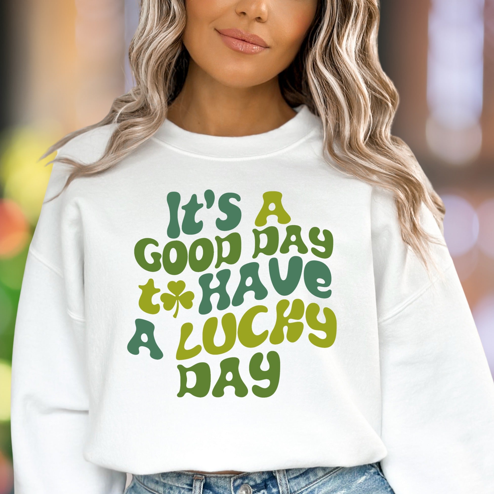 "It's A Good Day To Have A Lucky Day" | Retro Typography Unisex Adult Sweatshirt | Positive Lifestyle
