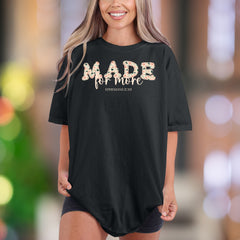 "MADE for more" | Comfort Colors Unisex Adult T-Shirt | Floral Motivational Style