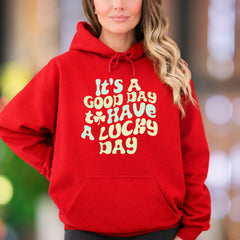 "It's A Good Day To Have A Lucky Day" | Retro Typographic Unisex Adult Hoodie | Positive Vibes
