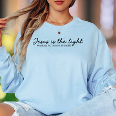 "Jesus Is The Light, Walk By Faith Not By Sight" | Script Typography Unisex Adult Long Sleeve T-Shirt | Spiritual Lifestyle