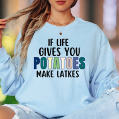 "If Life Gives You Potatoes Make Latkes" | Funny Typography Unisex Adult Long Sleeve T-Shirt | Foodie Humor