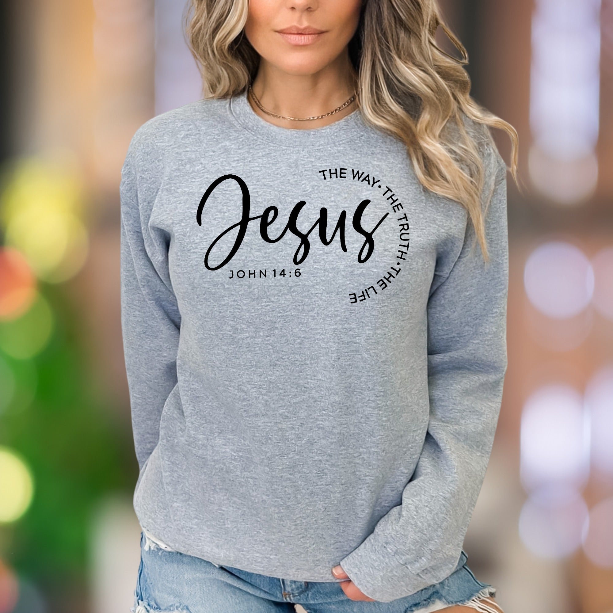 "Jesus The Way, The Truth, The Life John 14:6" | Scripture Typography Unisex Adult Sweatshirt | Faith-Inspired Apparel