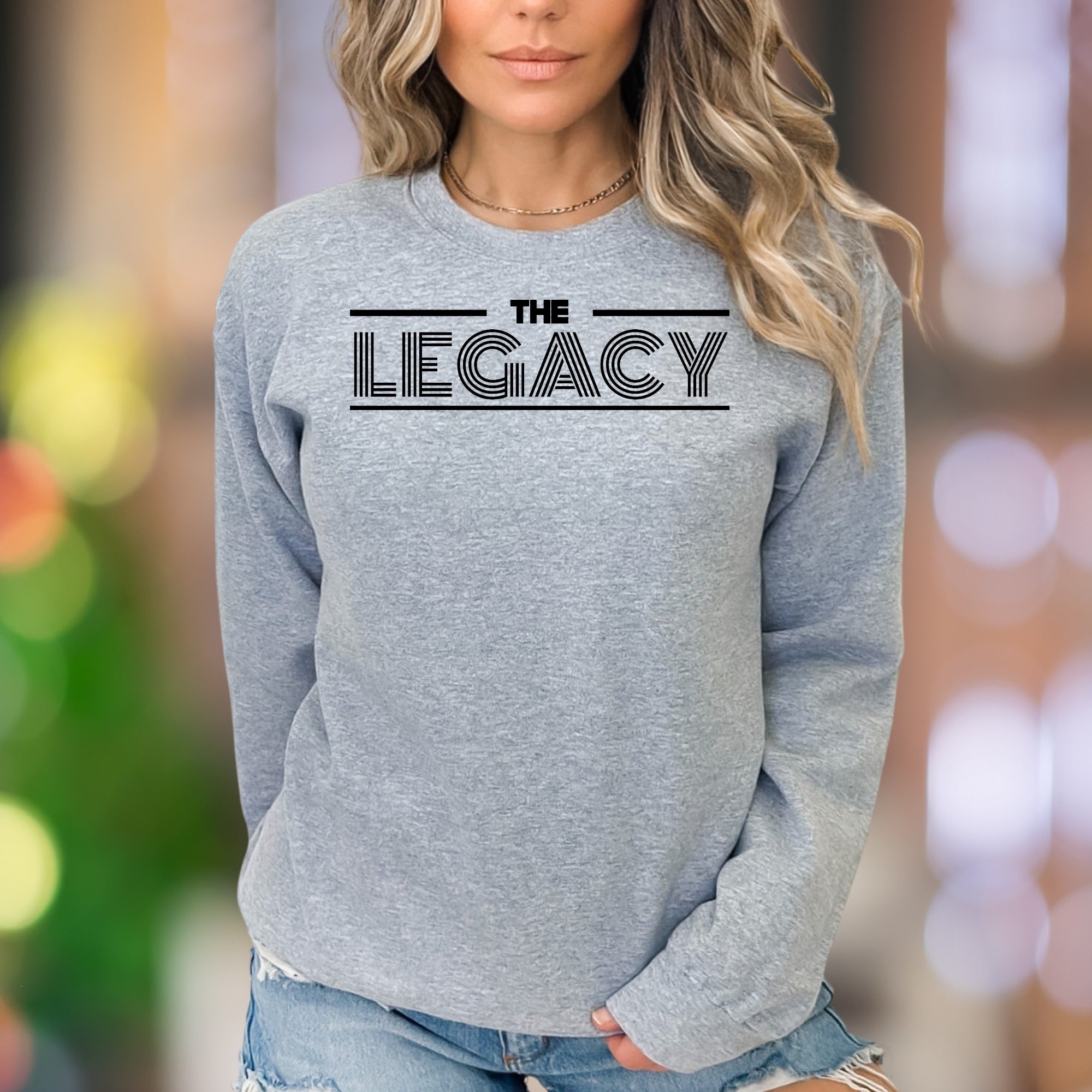 "The Legacy" | Bold Typography Unisex Adult Sweatshirt | Motivational Lifestyle