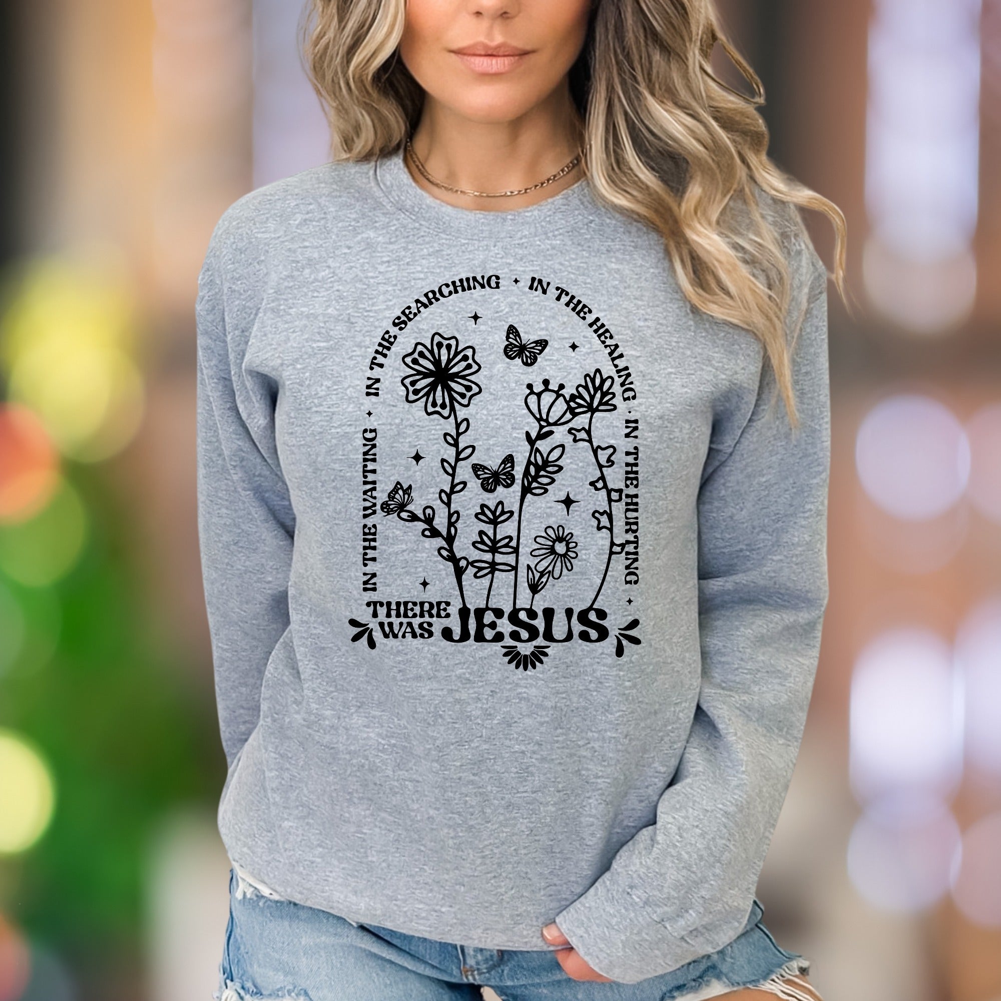 "In The Searching... There Was Jesus" | Botanical Typography Unisex Adult Sweatshirt | Faith-Inspired Lifestyle