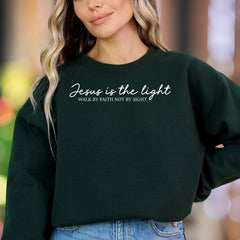 "Jesus is the light - Walk by faith not by sight" | Script Typography Unisex Adult Sweatshirt | Inspirational Lifestyle