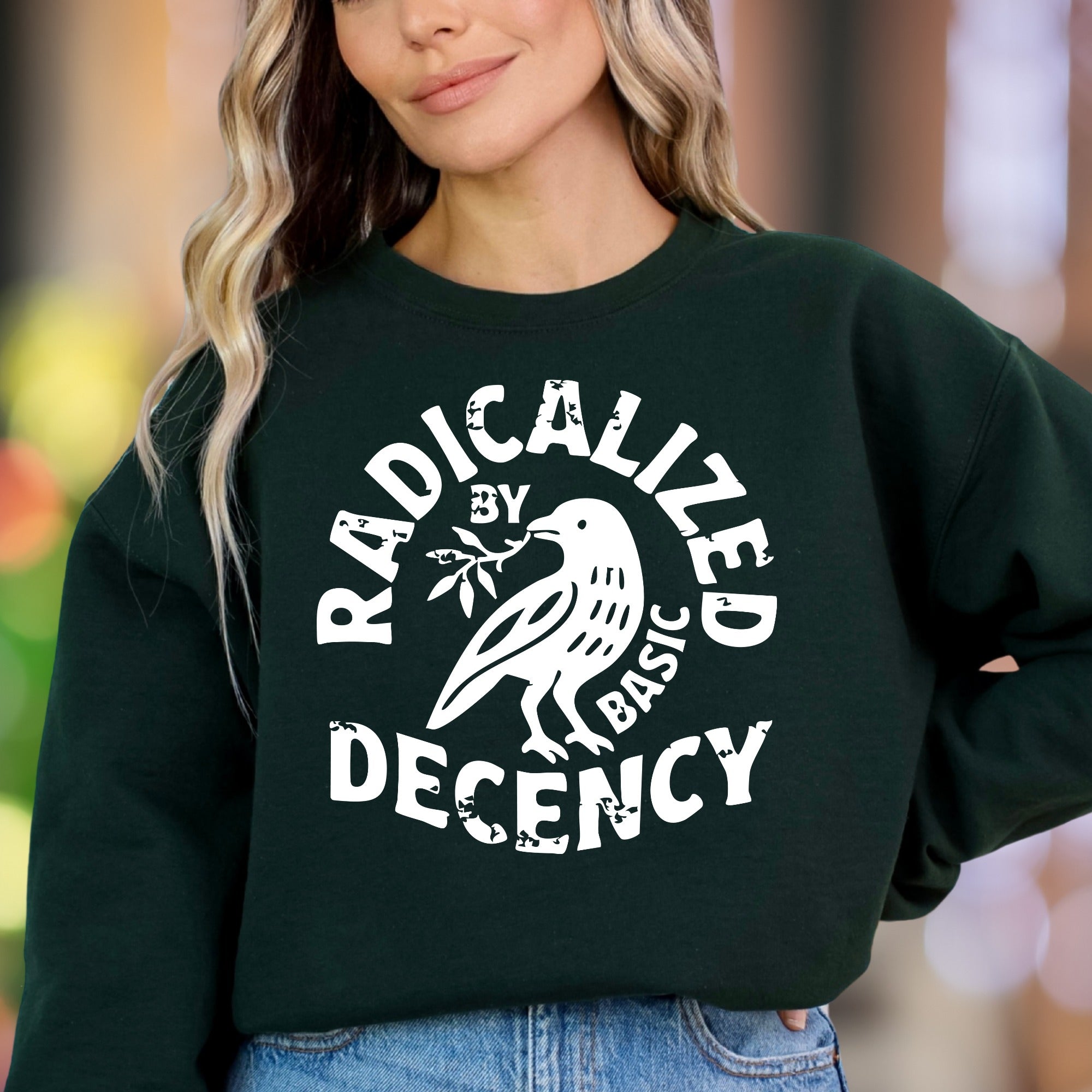 "Radicalized by Basic Decency" | Bold Graphic Unisex Adult Sweatshirt | Conscious Lifestyle