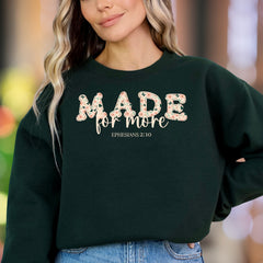 "MADE for more EPHESIANS 2:10" | Floral Typography Unisex Adult Sweatshirt | Inspirational Lifestyle