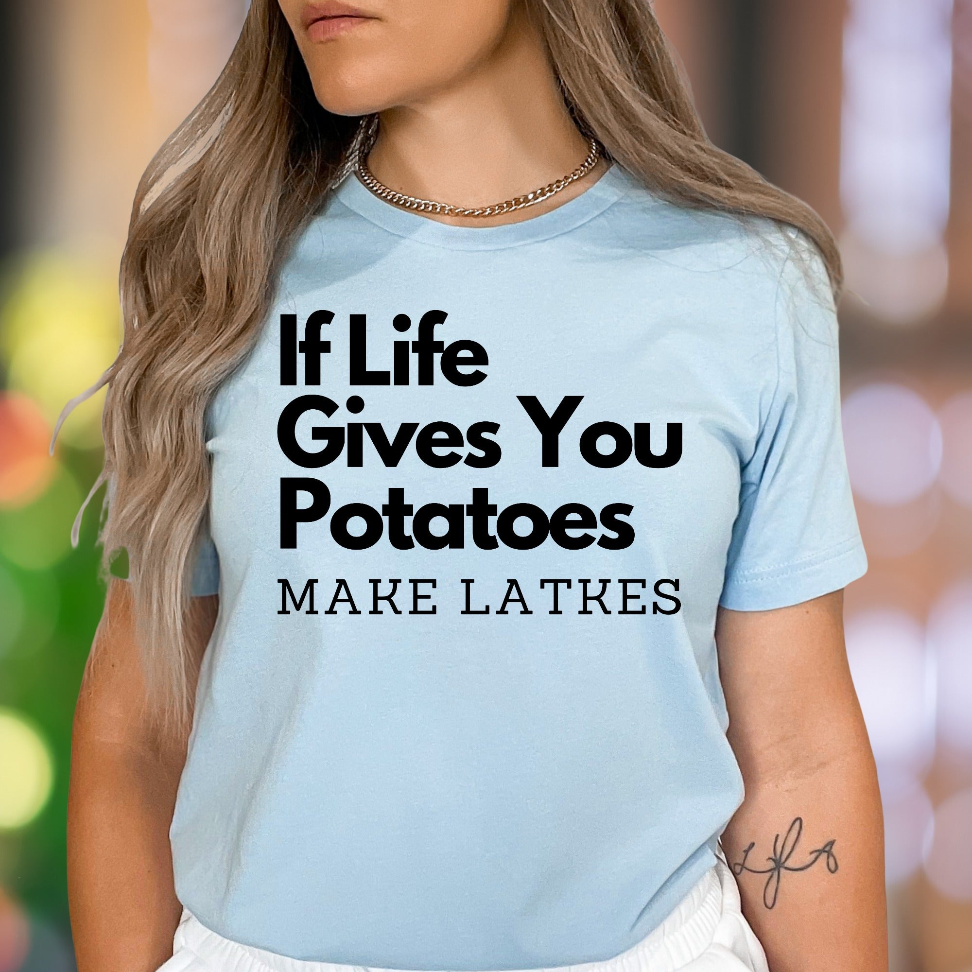 "If Life Gives You Potatoes Make Latkes" | Funny Typography Unisex Adult T-Shirt | Playful Lifestyle