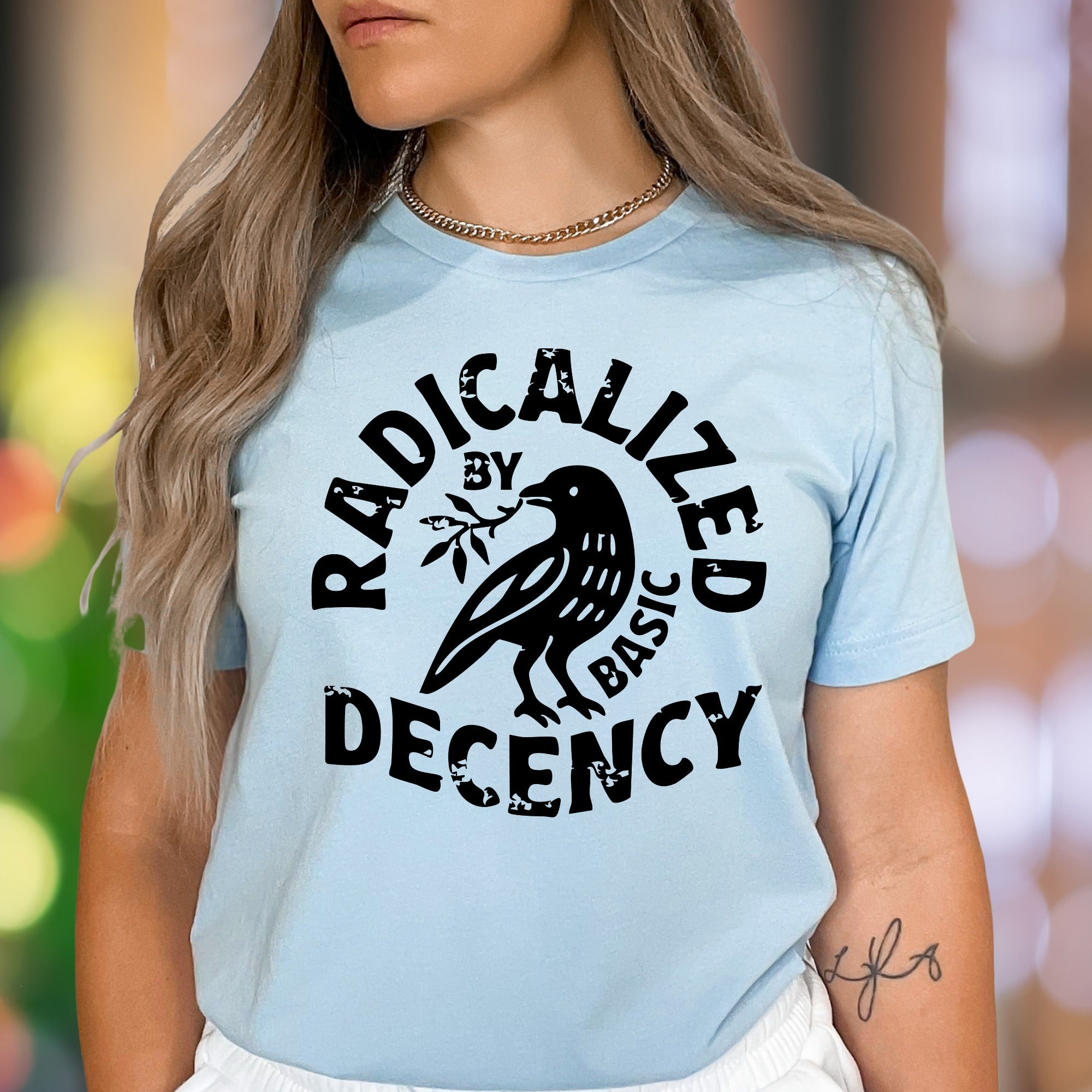 "Radicalized By Basic Decency" | Distressed Typography Unisex Adult T-Shirt | Statement Apparel