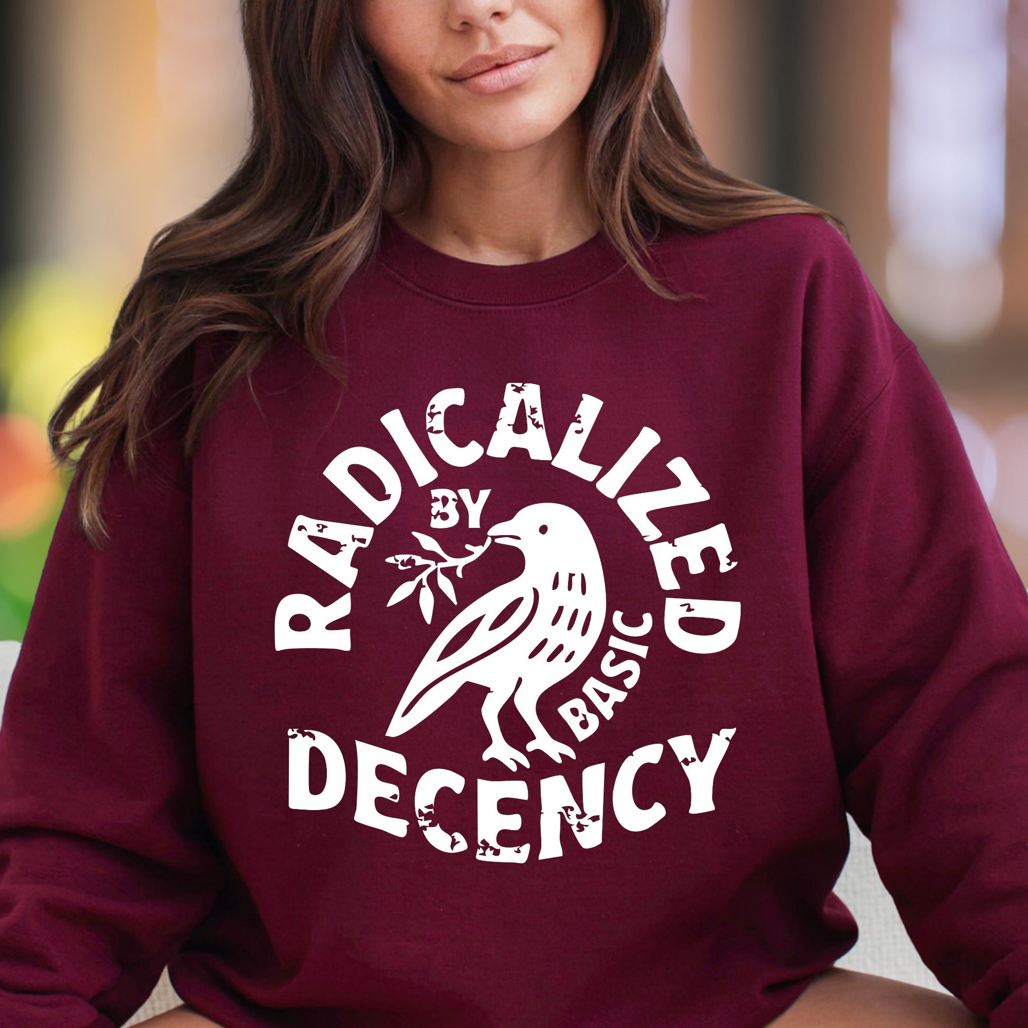"Radicalized by Basic Decency" | Bold Graphic Unisex Adult Sweatshirt | Conscious Lifestyle