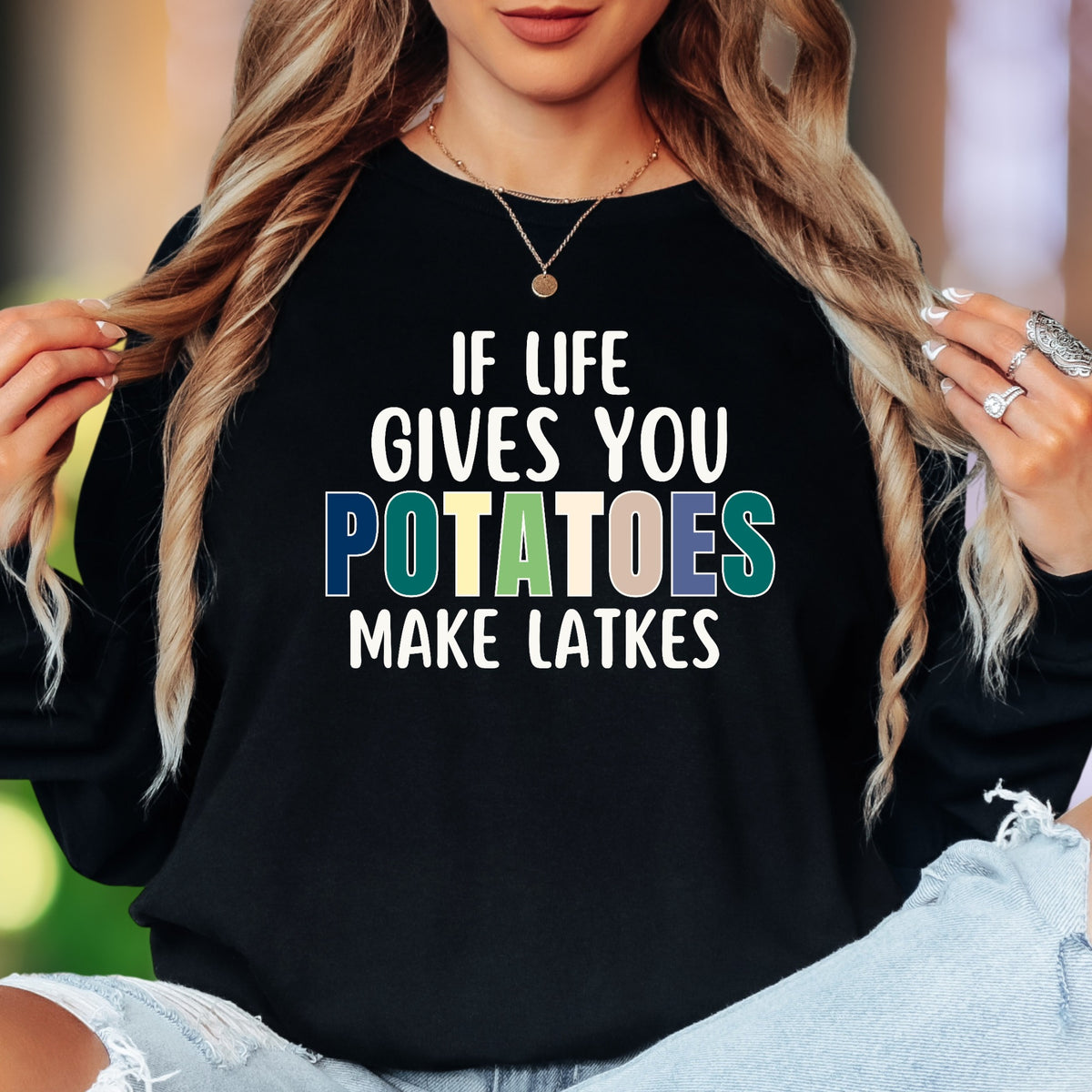 "If Life Gives You Potatoes Make Latkes" | Funny Typography Unisex Adult Long Sleeve T-Shirt | Foodie Humor
