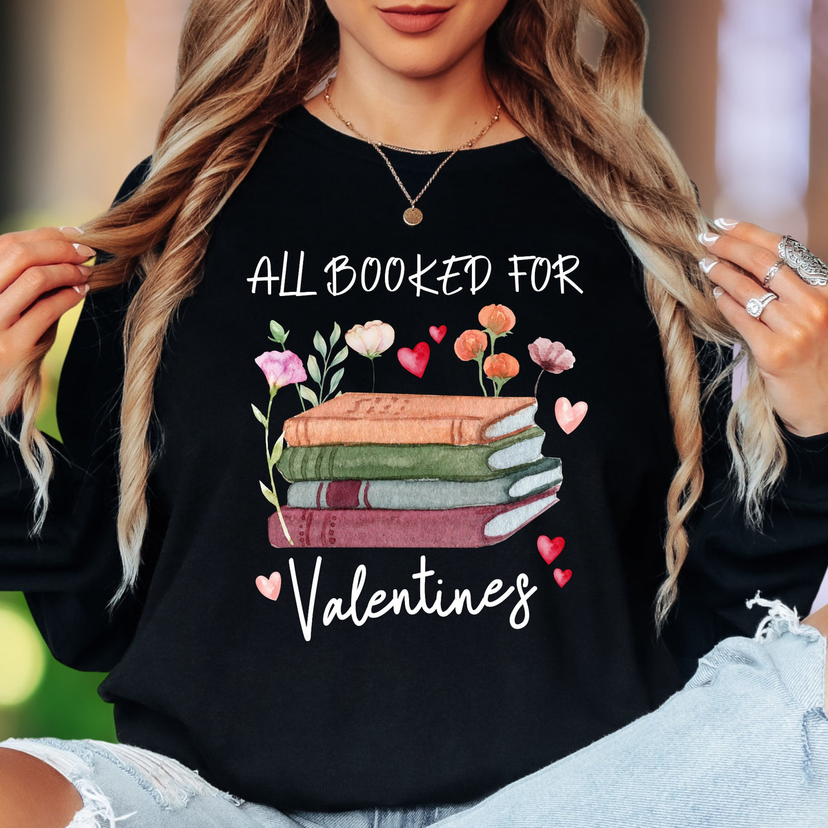 "All Booked For Valentines" | Watercolor Book Lover Unisex Adult Long Sleeve T-Shirt | Romantic Lifestyle