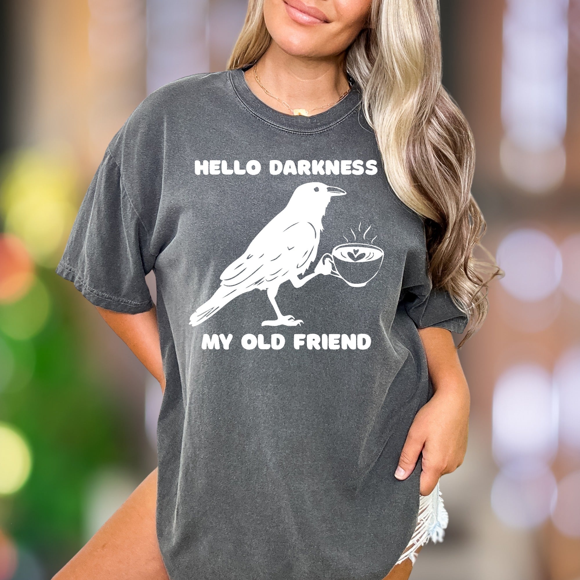 "Hello Darkness My Old Friend" | Comfort Colors Unisex Adult T-Shirt | Sarcastic Coffee Lover Tee