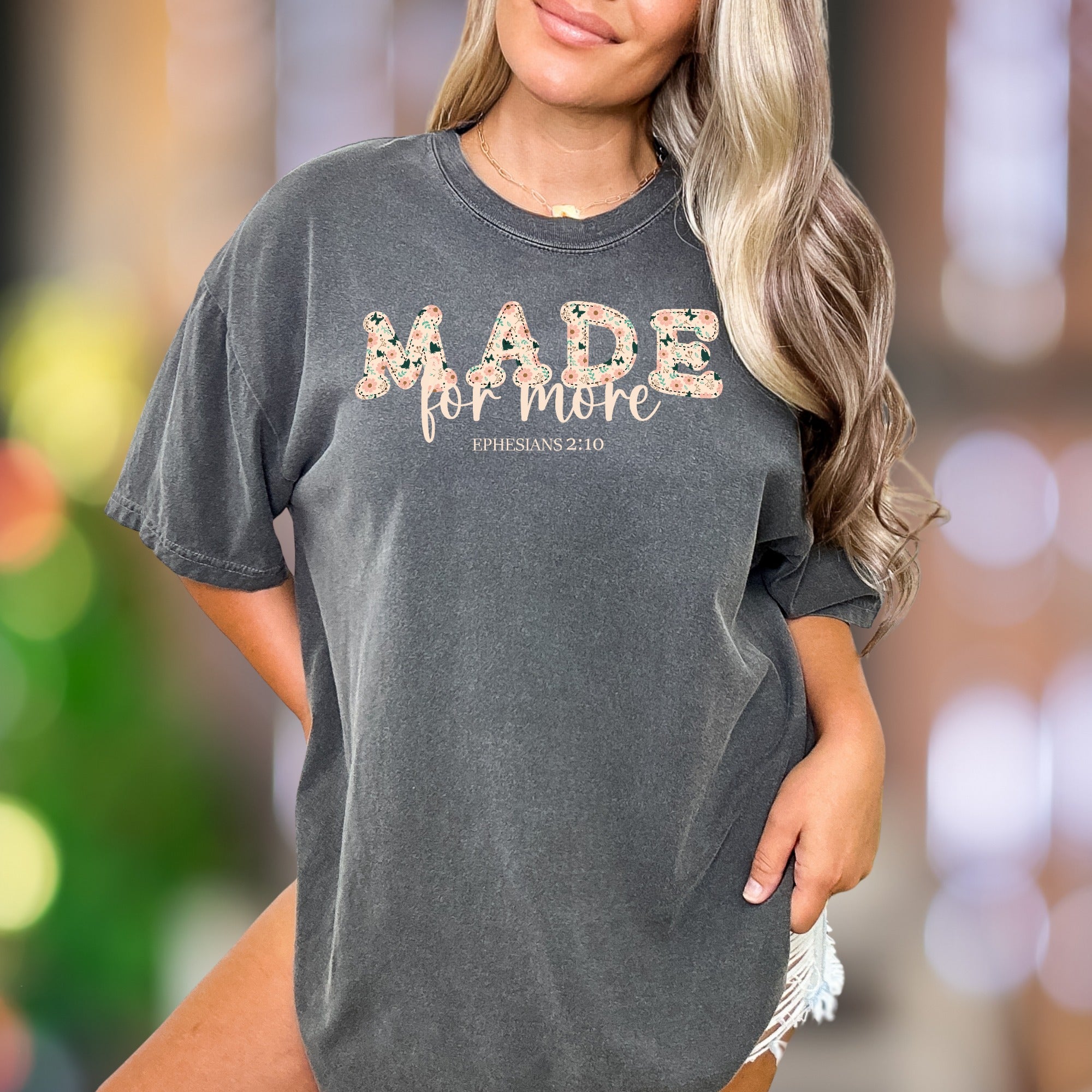 "MADE for more" | Comfort Colors Unisex Adult T-Shirt | Floral Motivational Style