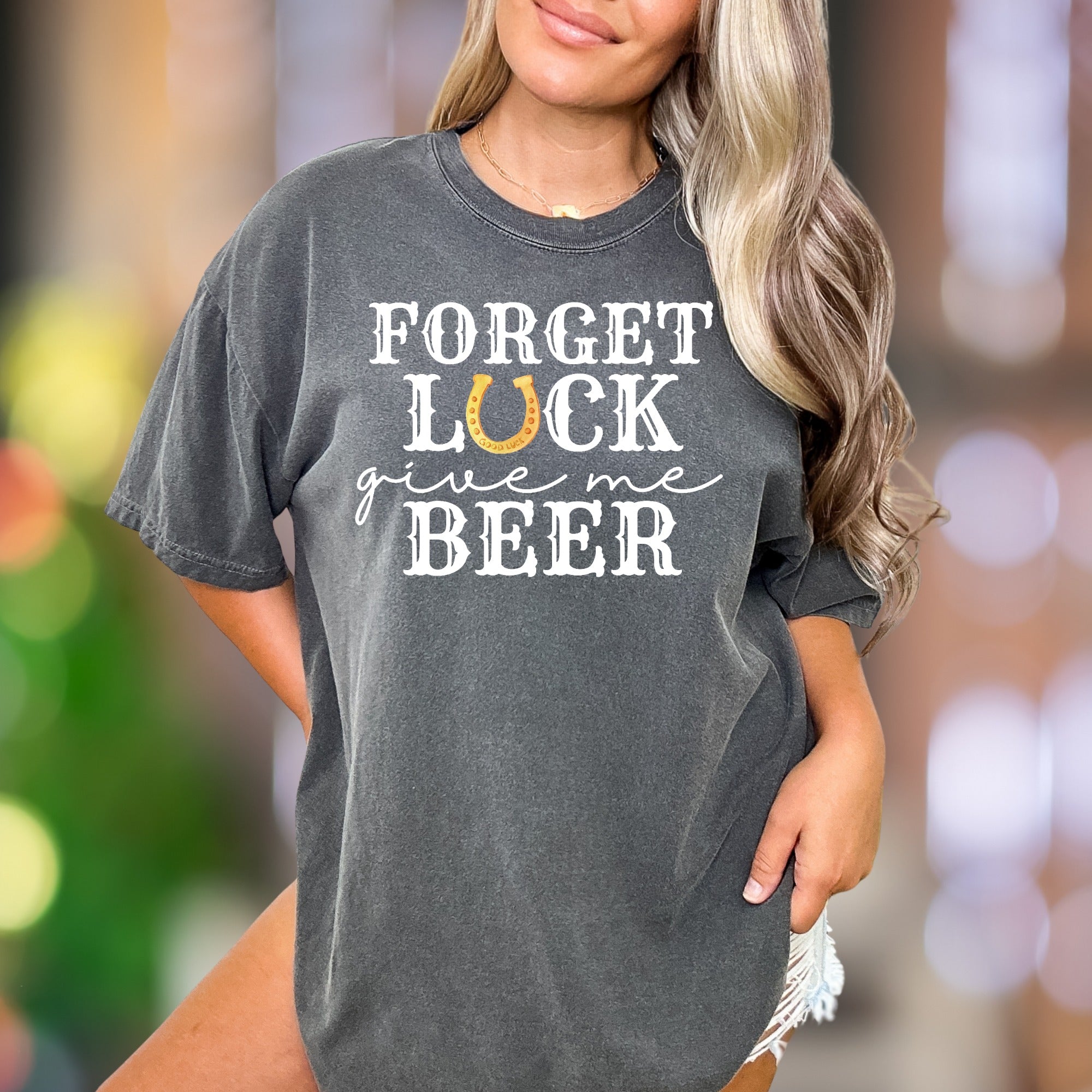 "Forget Luck Give Me Beer" | Comfort Colors Unisex Adult T-Shirt | Funny Lifestyle Tee