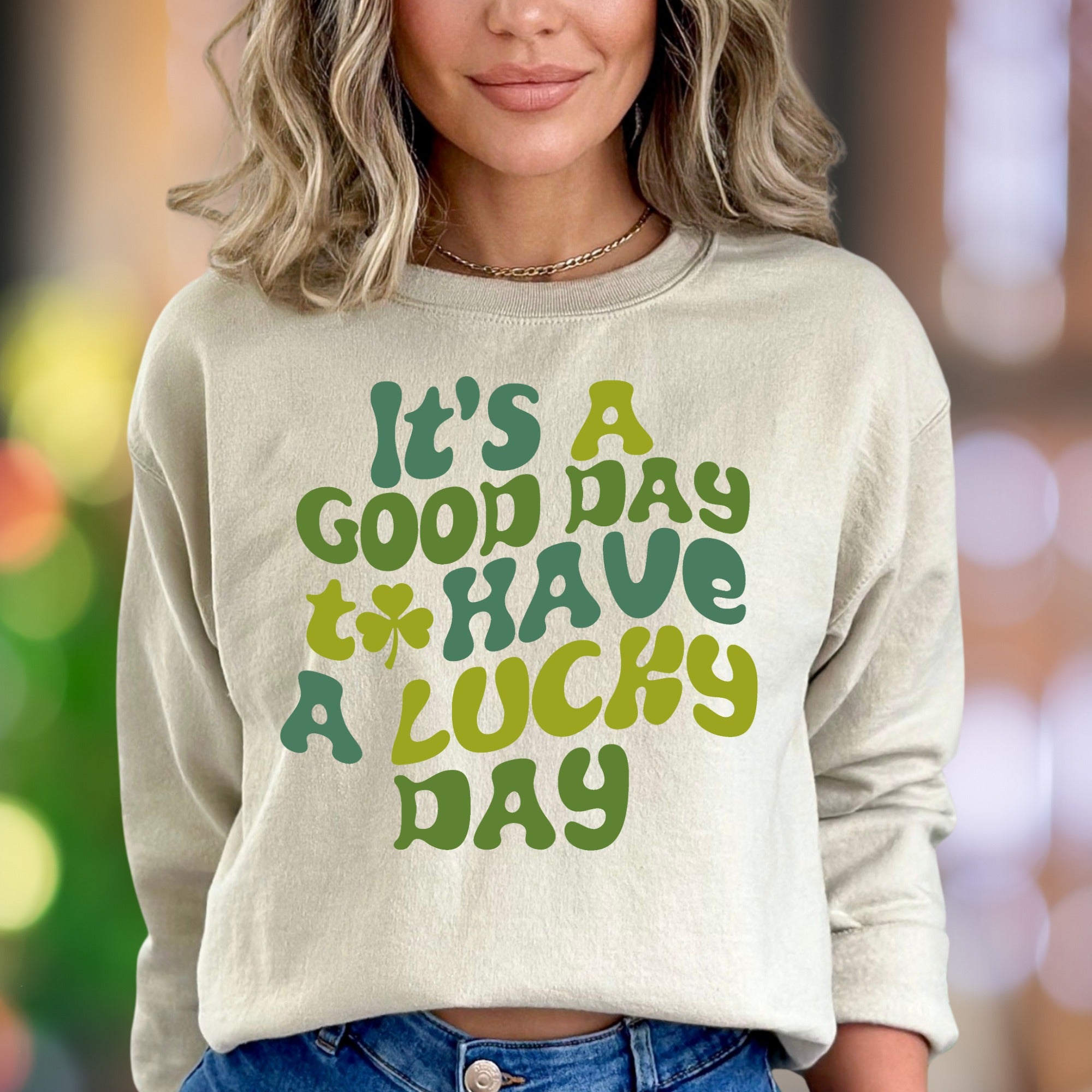 "It's A Good Day To Have A Lucky Day" | Retro Typography Unisex Adult Sweatshirt | Positive Lifestyle