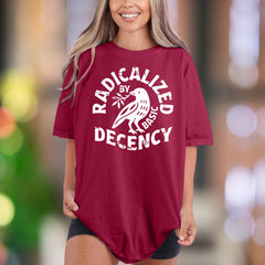 "Radicalized by Basic Decency" | Comfort Colors Unisex Adult T-Shirt | Statement Lifestyle Tee