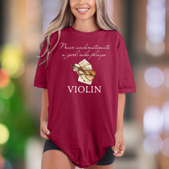 "Never underestimate a girl who plays VIOLIN" | Comfort Colors Unisex Adult T-Shirt | Musical Passion Style
