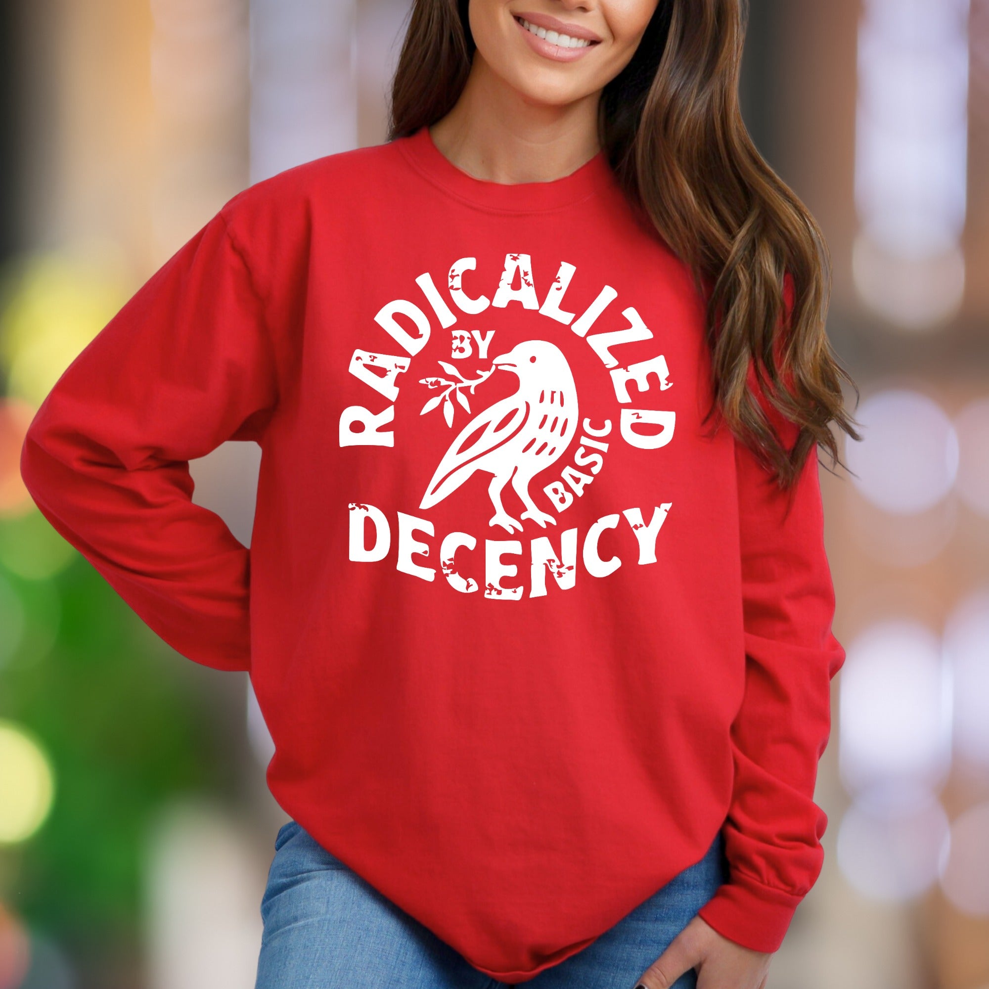 "Radicalized by Basic Decency" | Bold Graphic Unisex Adult Sweatshirt | Conscious Lifestyle
