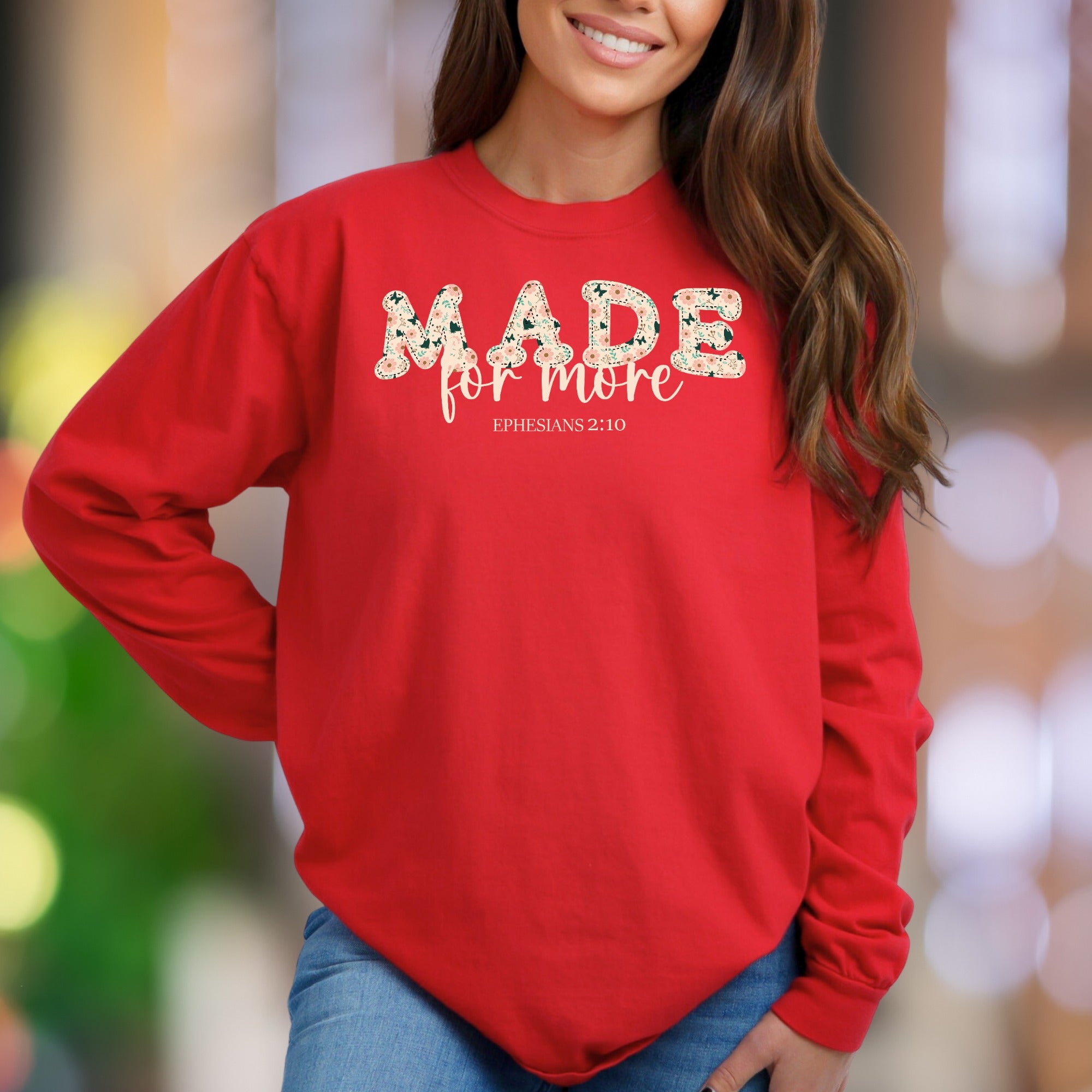 "MADE for more EPHESIANS 2:10" | Floral Typography Unisex Adult Sweatshirt | Inspirational Lifestyle
