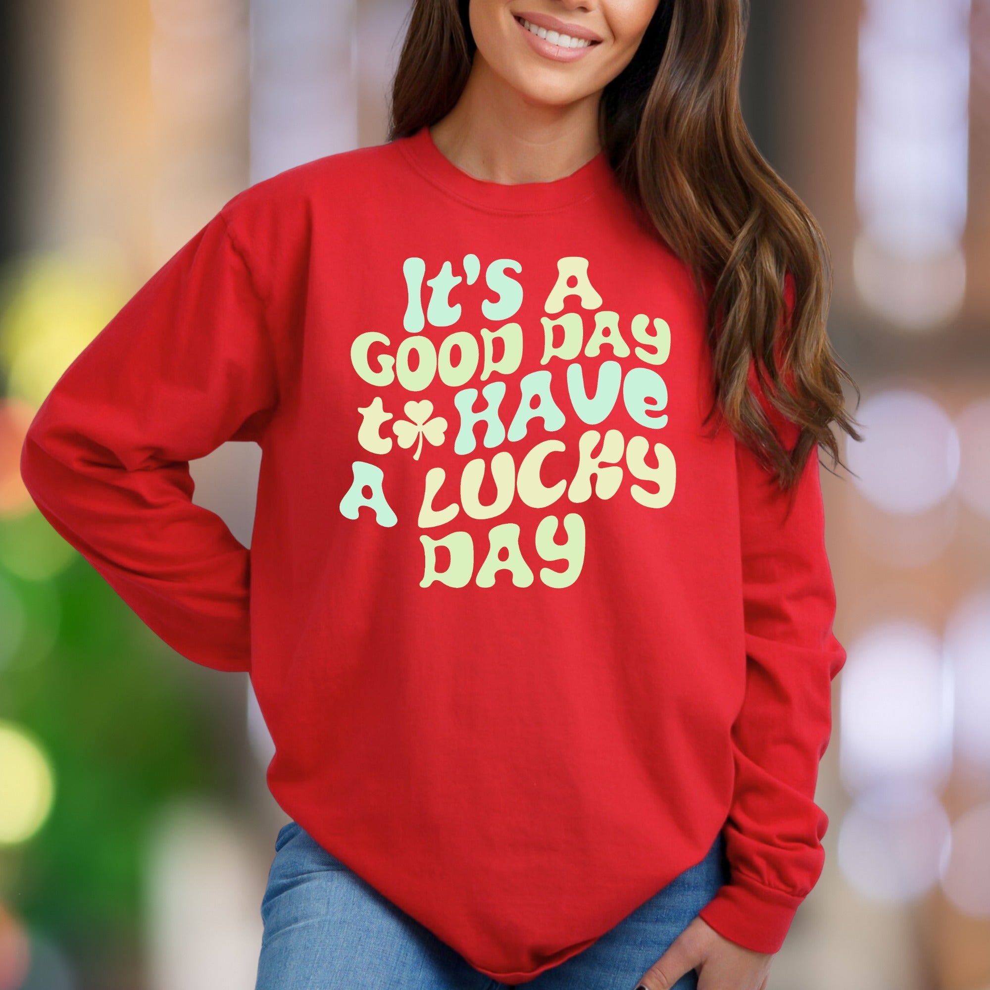 "It's A Good Day To Have A Lucky Day" | Retro Typography Unisex Adult Sweatshirt | Positive Lifestyle