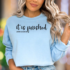 "It Is Finished JOHN 10:28-30" | Minimal Typography Unisex Adult Sweatshirt | Faith-Inspired Lifestyle