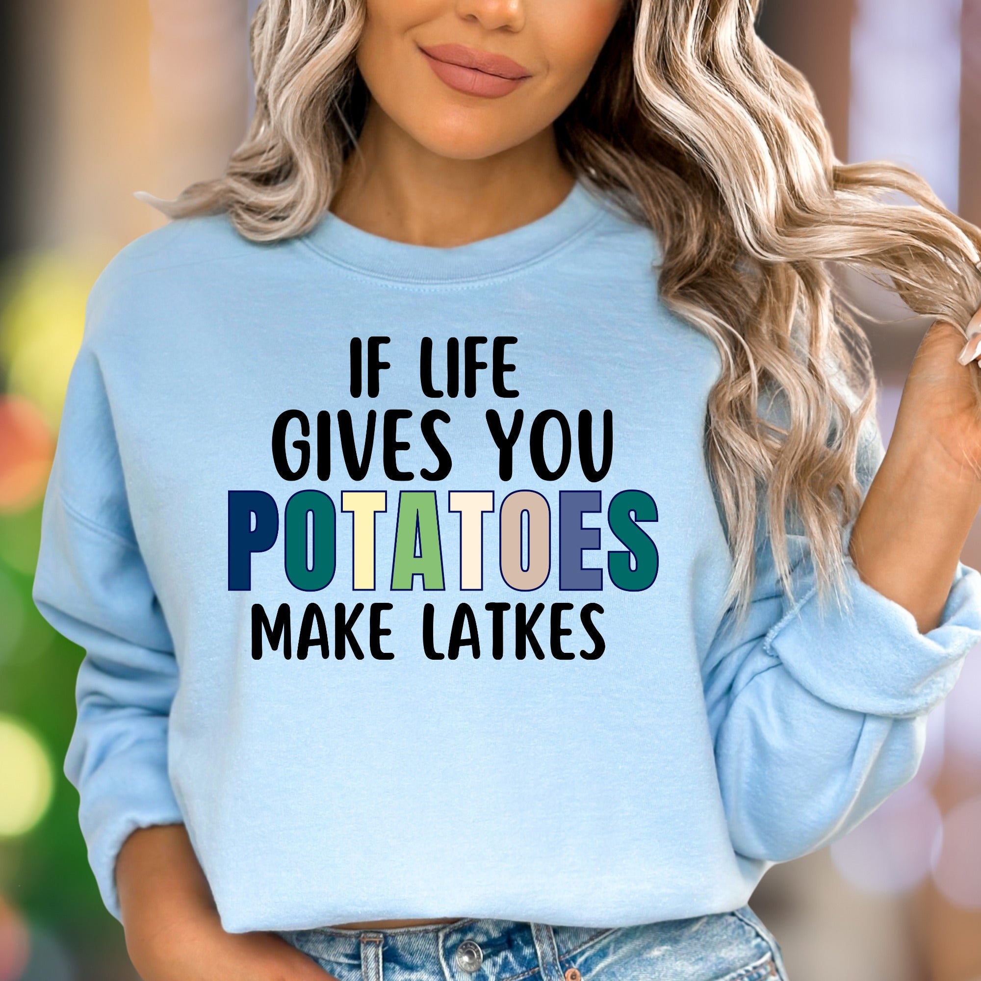"If Life Gives You Potatoes Make Latkes" | Humorous Typography Unisex Adult Sweatshirt | Culinary Pun