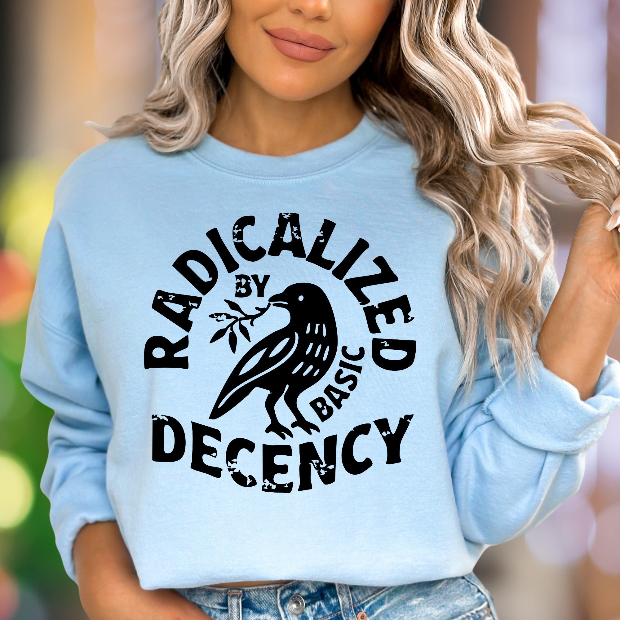 "Radicalized by Basic Decency" | Bold Graphic Unisex Adult Sweatshirt | Conscious Lifestyle