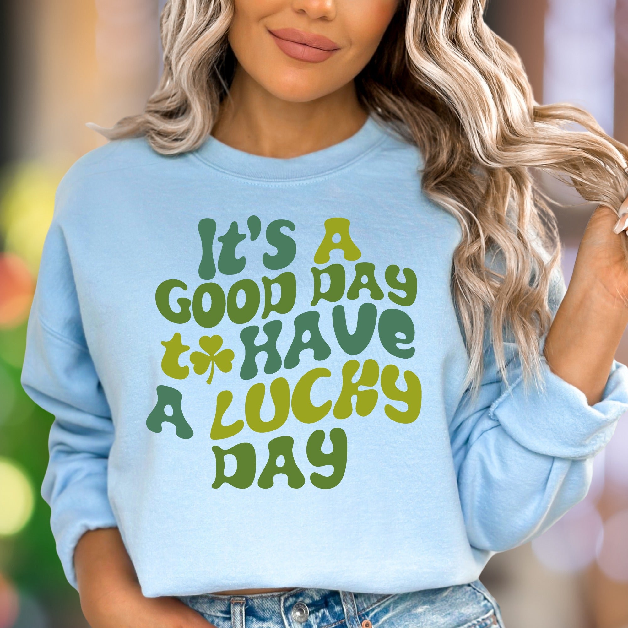 "It's A Good Day To Have A Lucky Day" | Retro Typography Unisex Adult Sweatshirt | Positive Lifestyle