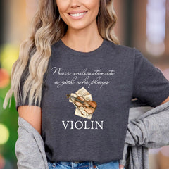 "Never underestimate a girl who plays VIOLIN" | Artistic Graphic Unisex Adult T-Shirt | Musician Lifestyle