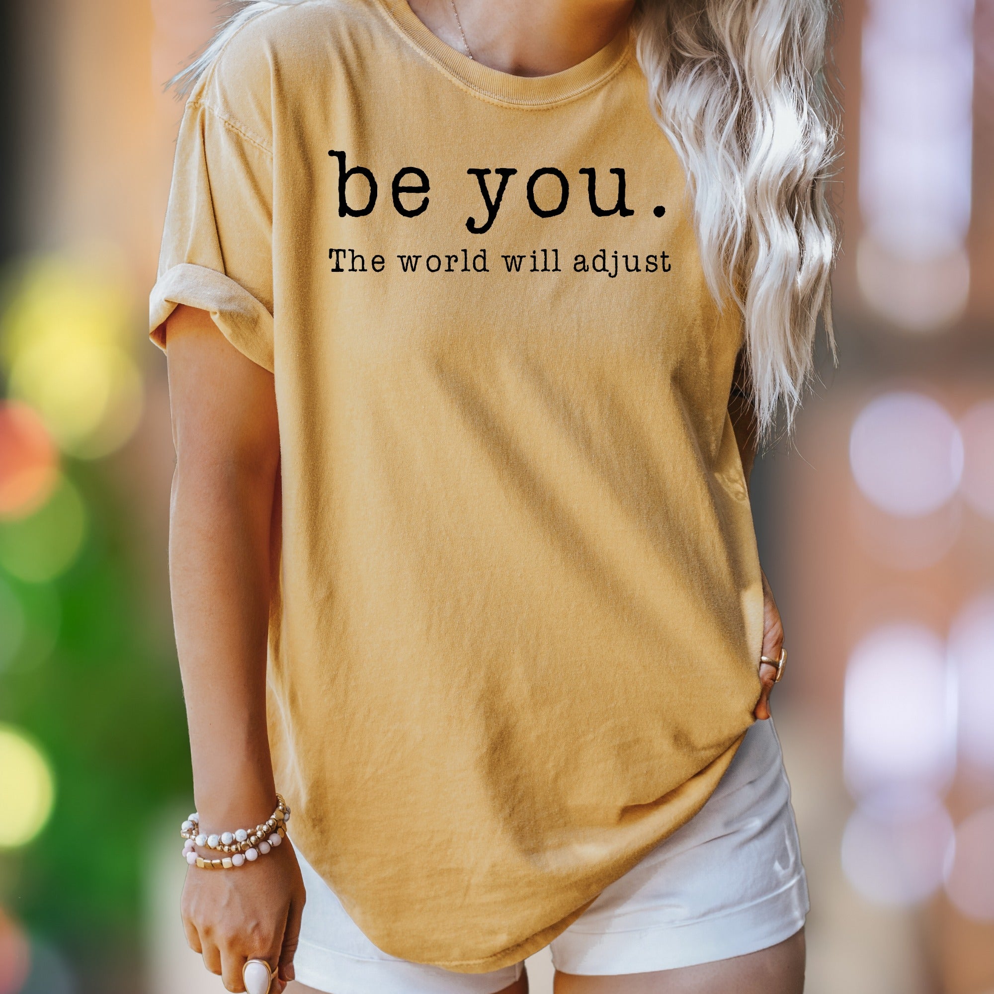"Be You. The world will adjust" | Comfort Colors Unisex Adult T-Shirt | Empowering Minimal Style