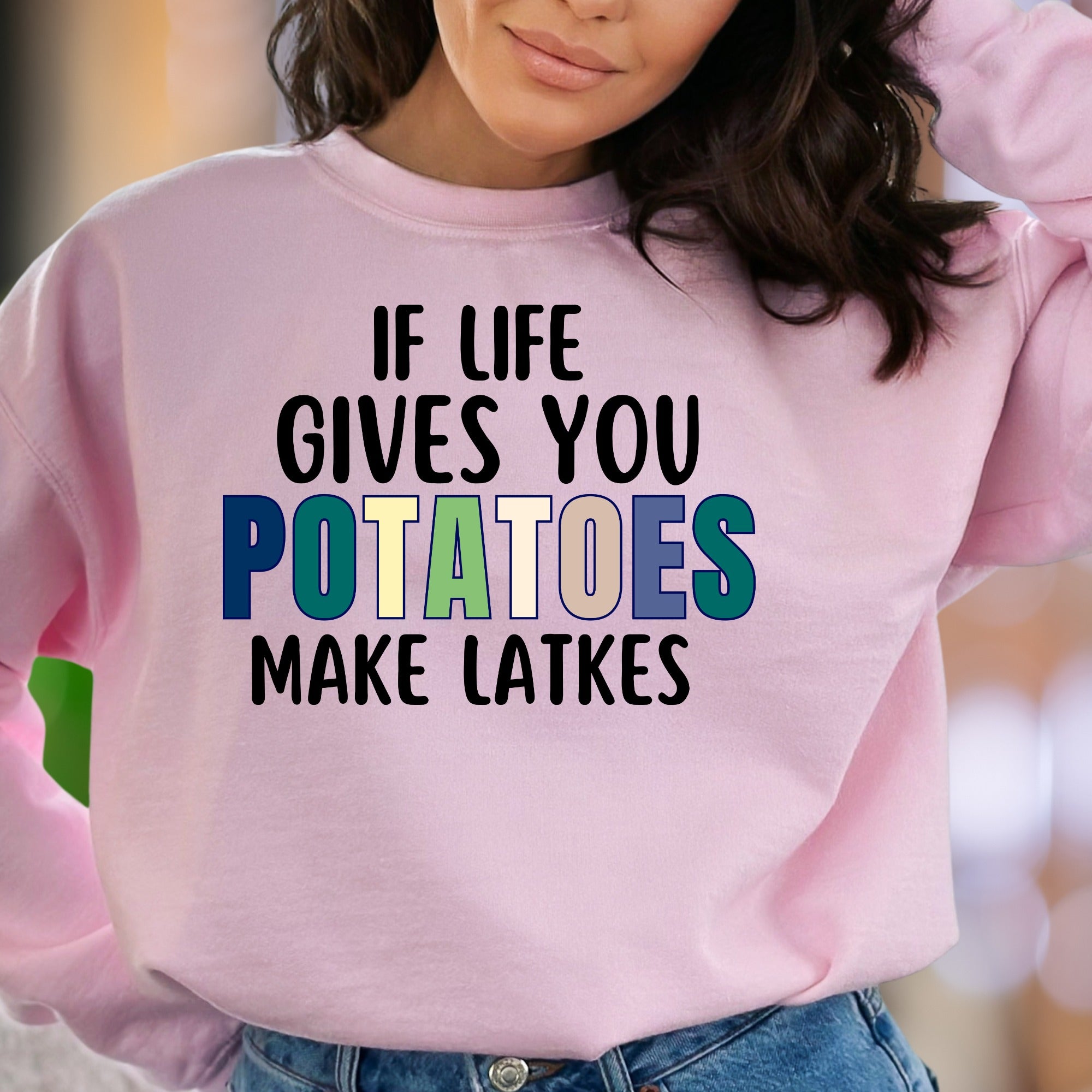 "If Life Gives You Potatoes Make Latkes" | Humorous Typography Unisex Adult Sweatshirt | Culinary Pun