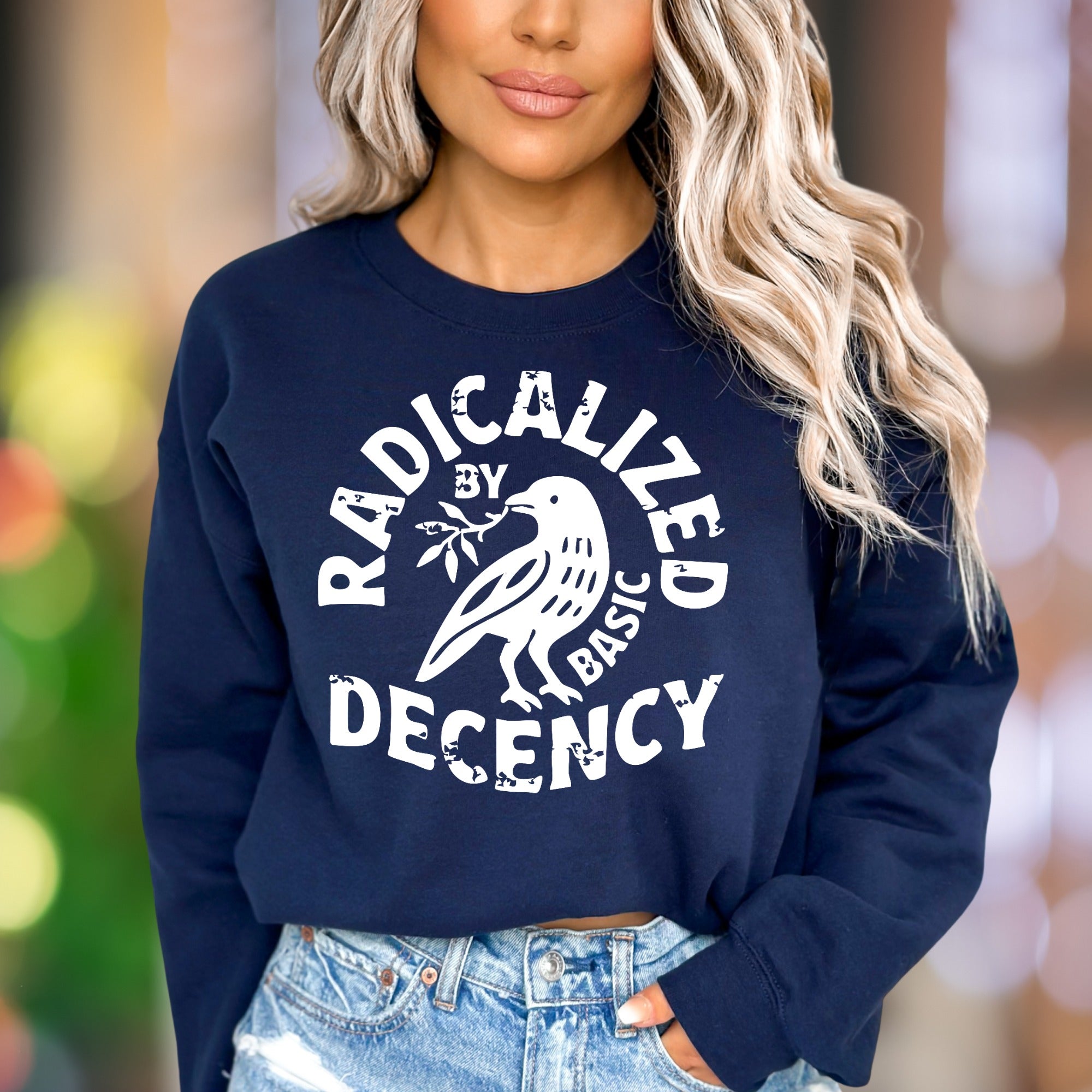 "Radicalized by Basic Decency" | Bold Graphic Unisex Adult Sweatshirt | Conscious Lifestyle