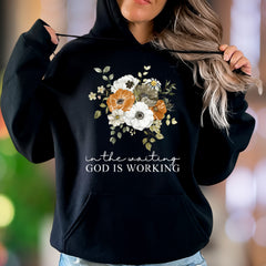 "In The Waiting God Is Working" | Floral Graphic Unisex Adult Hoodie | Motivational Lifestyle
