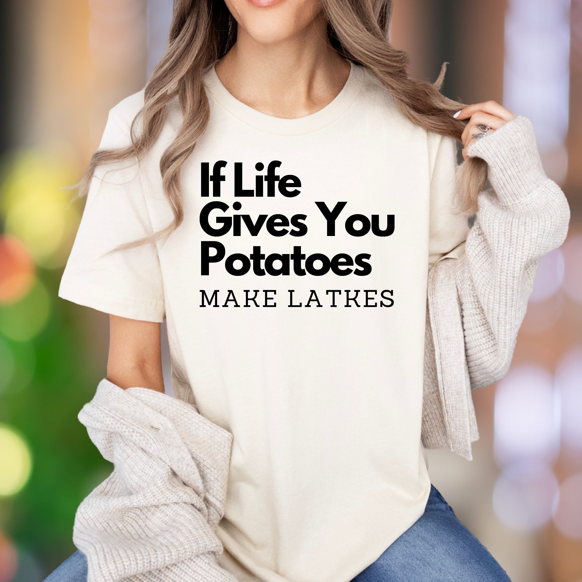 "If Life Gives You Potatoes Make Latkes" | Funny Typography Unisex Adult T-Shirt | Playful Lifestyle