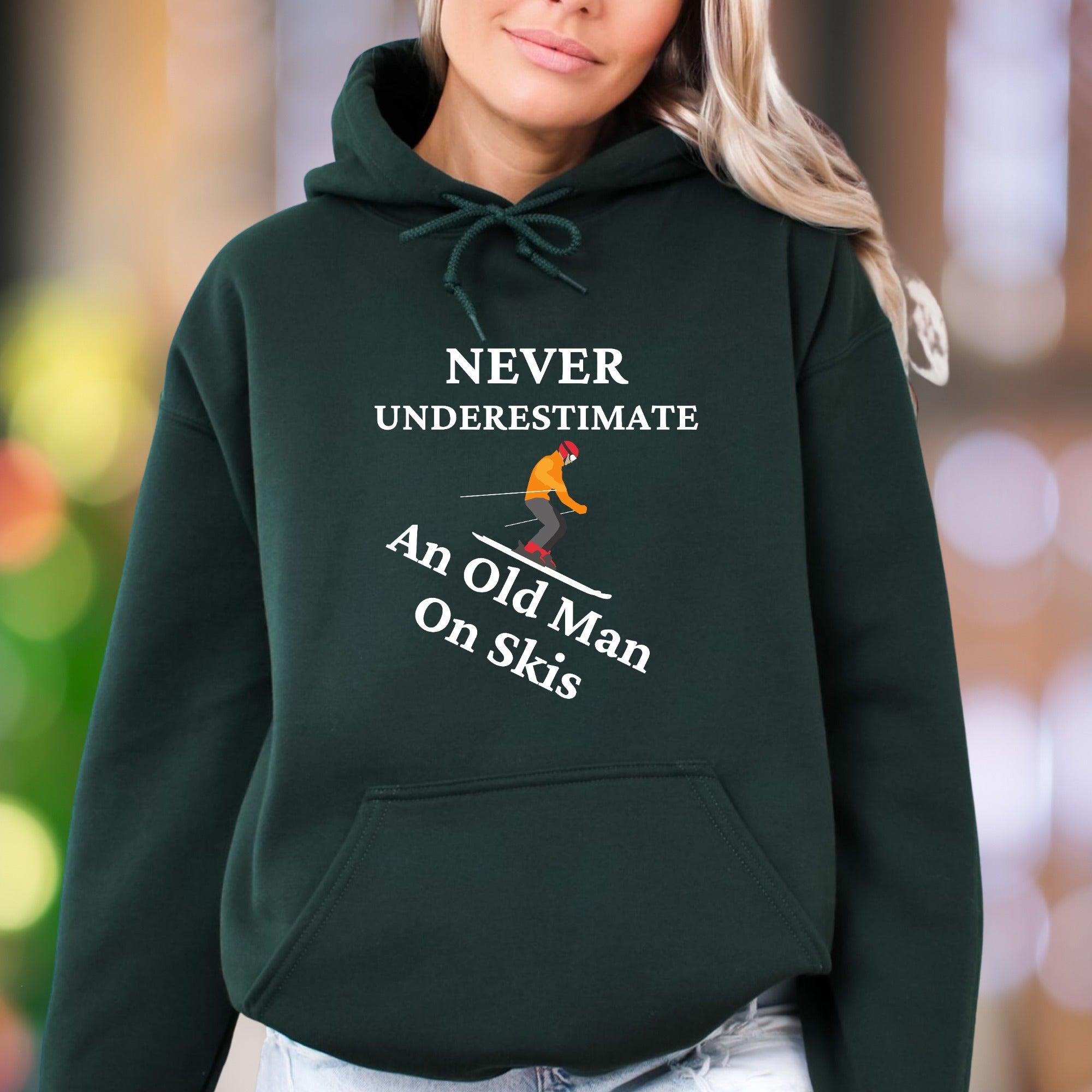 "Never Underestimate An Old Man On Skis" | Funny Graphic Unisex Adult Hoodie | Skiing Lifestyle