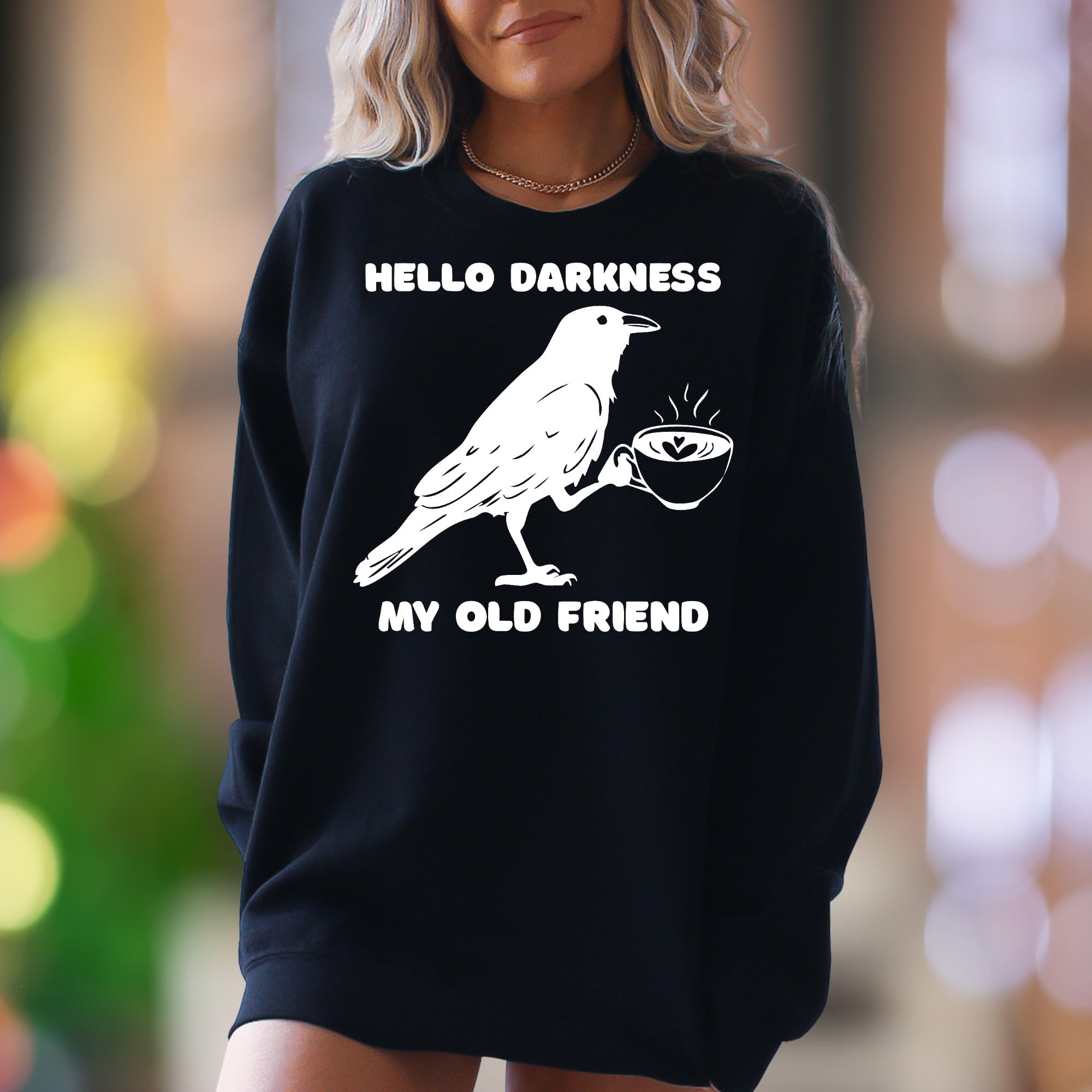 "Hello Darkness My Old Friend" | Humorous Crow Unisex Adult Sweatshirt | Coffee Lover Lifestyle