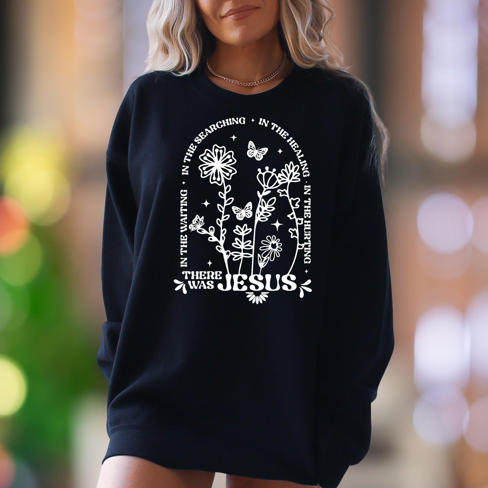 "In The Searching... There Was Jesus" | Botanical Typography Unisex Adult Sweatshirt | Faith-Inspired Lifestyle