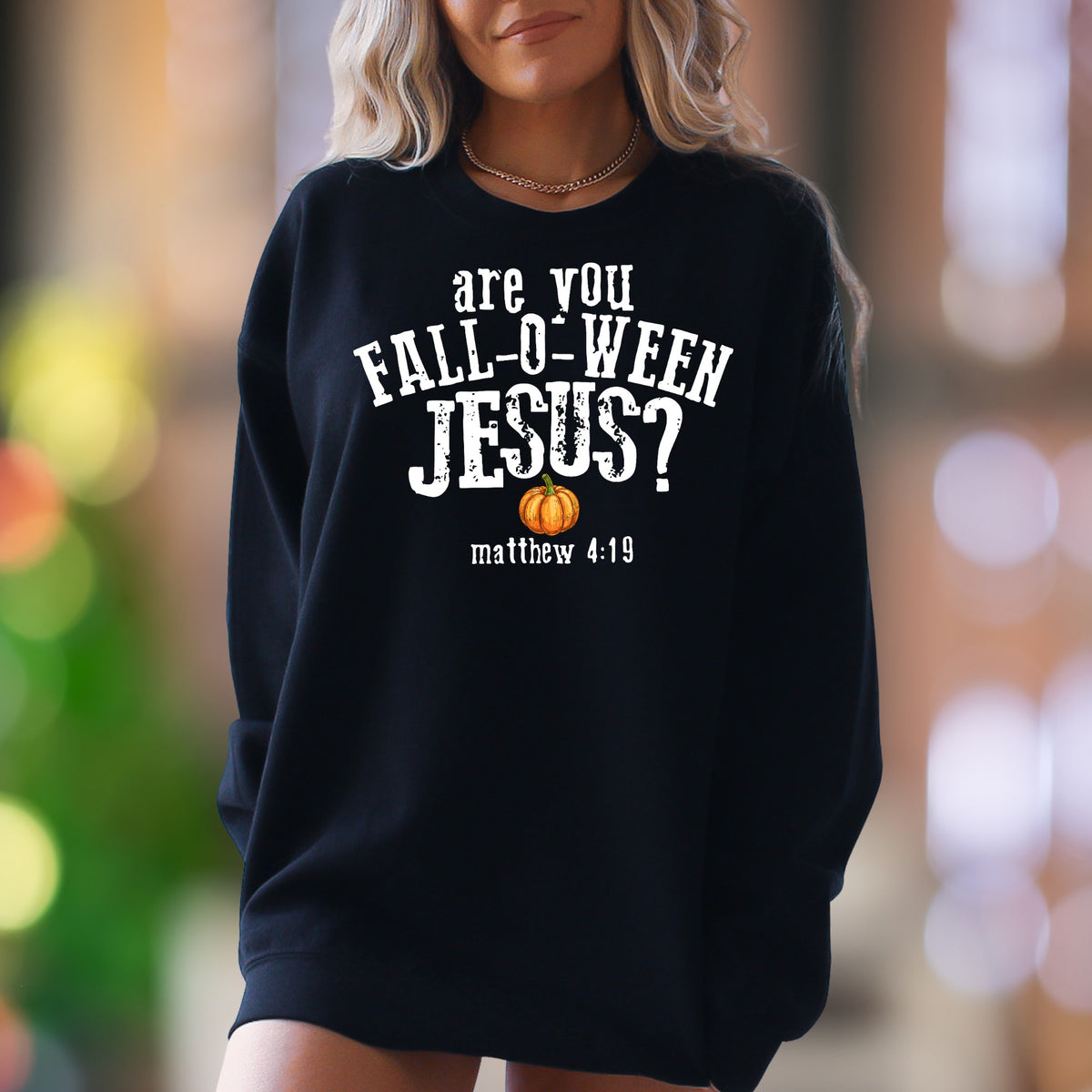 "Are You Fall-O-Ween Jesus? Matthew 4:19" | Seasonal Graphic Unisex Adult Sweatshirt | Faith-Inspired Fun