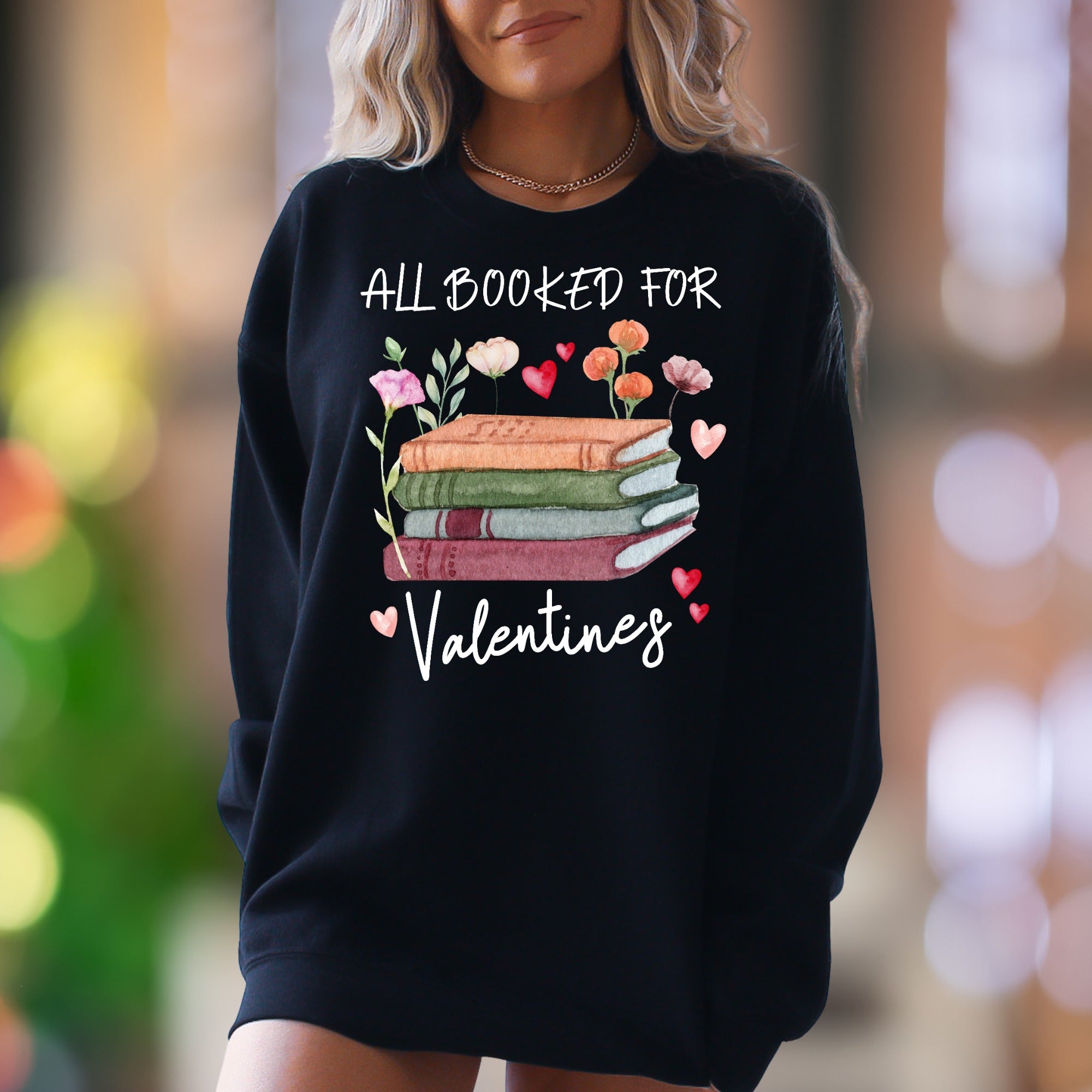 "All Booked For Valentines" | Watercolor Graphic Unisex Adult Sweatshirt | Book Lover Lifestyle
