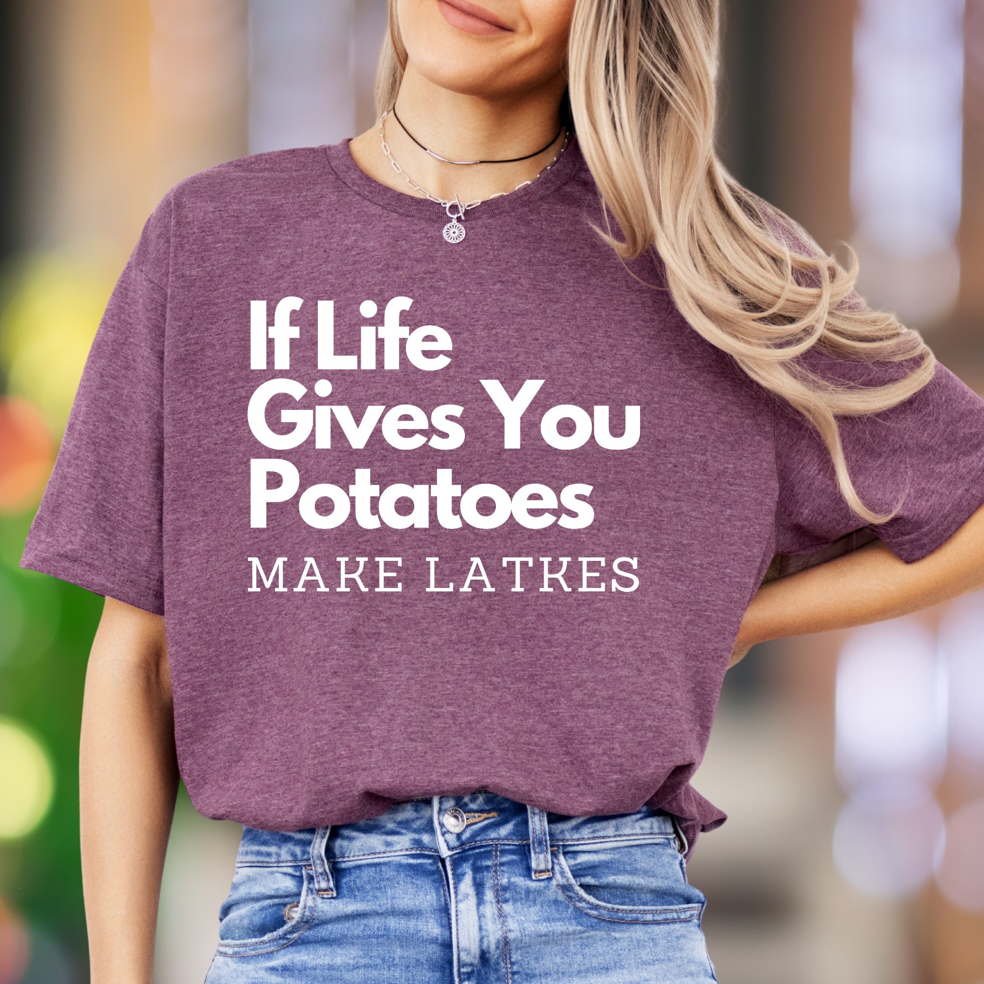"If Life Gives You Potatoes Make Latkes" | Funny Typography Unisex Adult T-Shirt | Playful Lifestyle