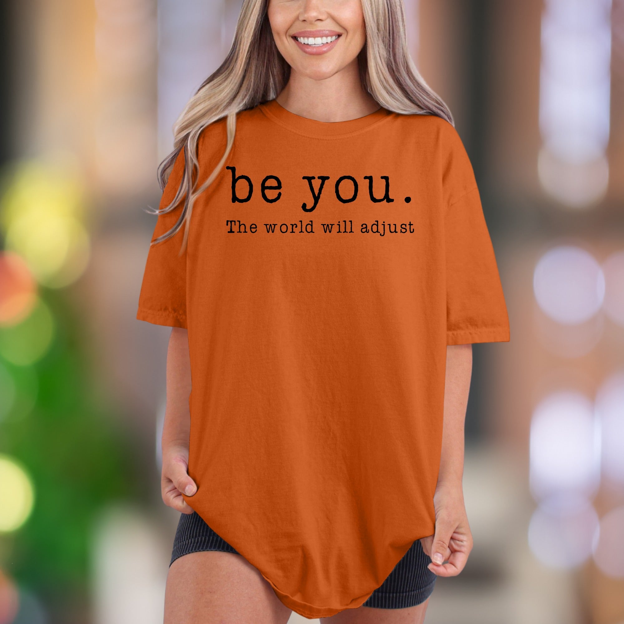 "Be You. The world will adjust" | Comfort Colors Unisex Adult T-Shirt | Empowering Minimal Style