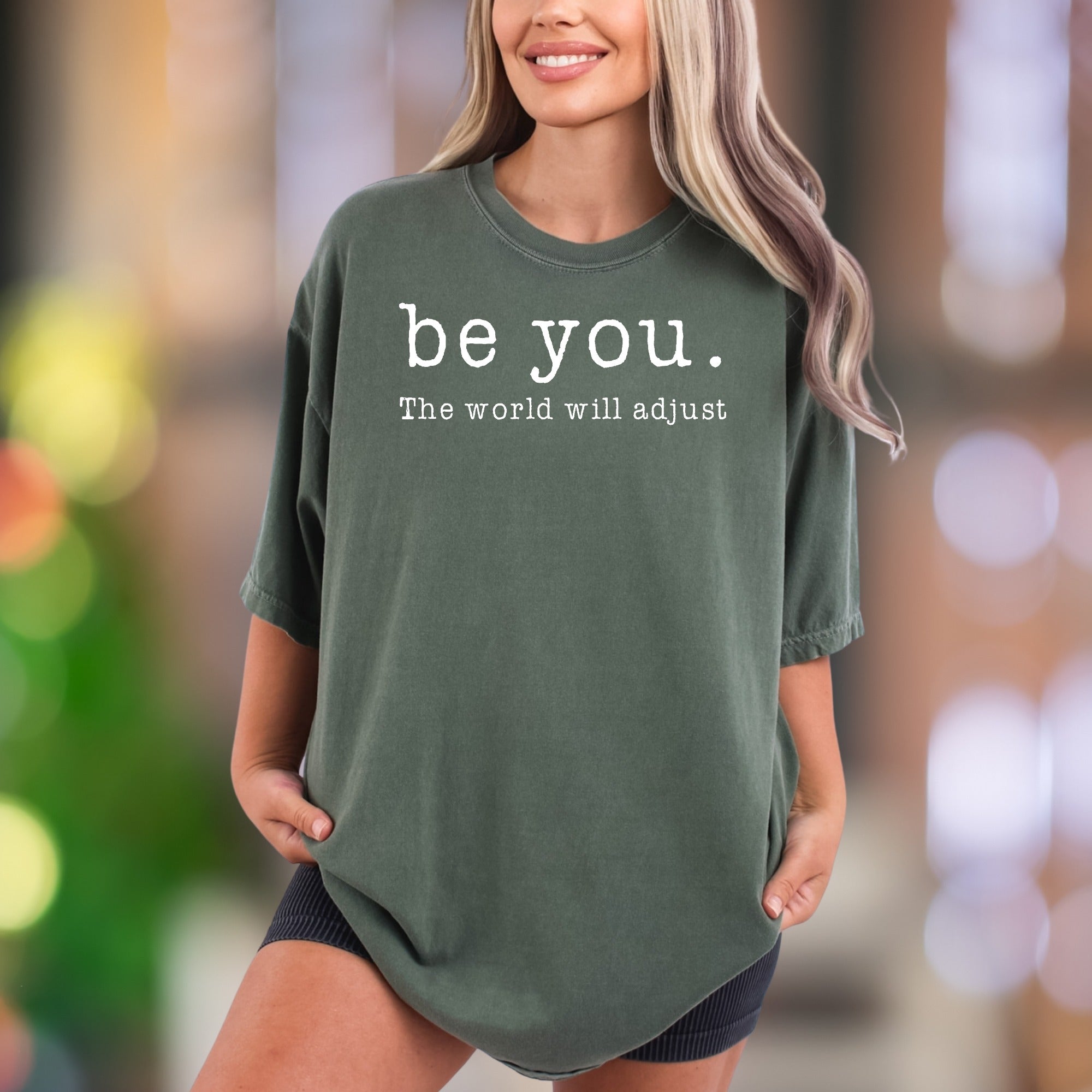 "Be You. The world will adjust" | Comfort Colors Unisex Adult T-Shirt | Empowering Minimal Style